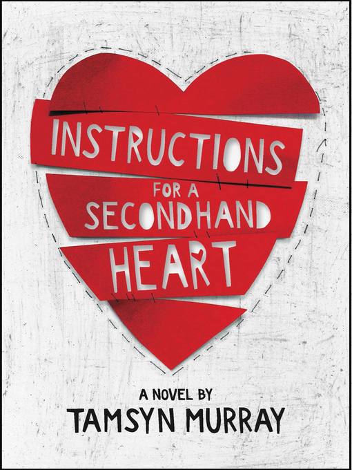 Title details for Instructions for a Secondhand Heart by Tamsyn Murray - Available